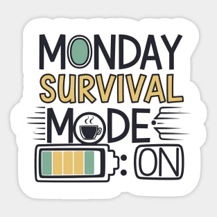 Monday Survival Mode ON – Funny Coffee & Work Sticker